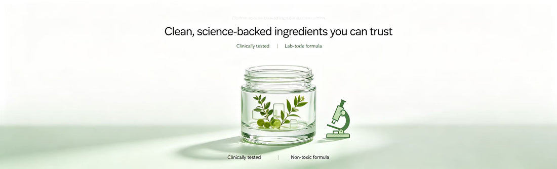 Clean, science-backed ingredients you can trust